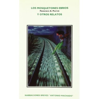 LOS MOSQUETONES EBRIOS Y OTROS RELATOS.